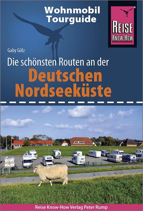 Gaby Gölz: Reise Know-How Wohnmobil-Tourguide Deutsche Nordseeküste mit Hamburg und Bremen, Buch