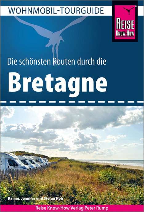 Rainer Höh: Reise Know-How Wohnmobil-Tourguide Bretagne, Buch