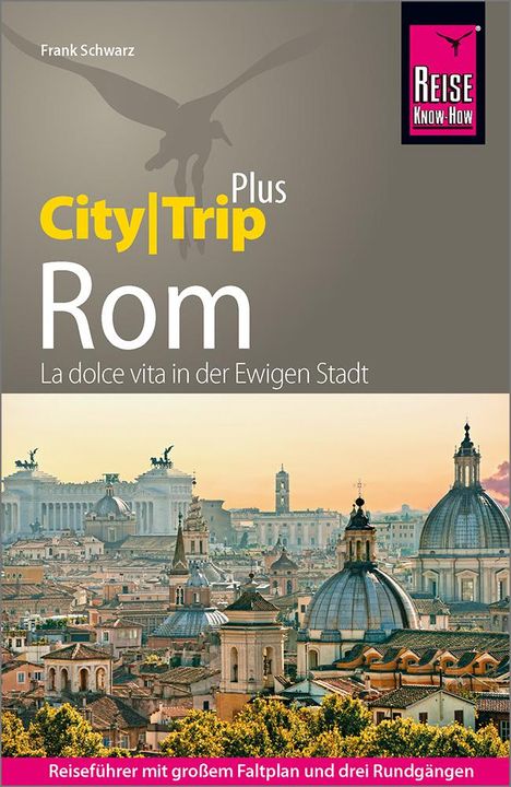 Frank Schwarz: Reise Know-How Reiseführer Rom (CityTrip PLUS), Buch