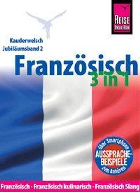 Hermann Kayser: Reise Know-How Sprachführer Französisch 3 in 1: Französisch, Französisch kulinarisch, Französisch Slang, Buch