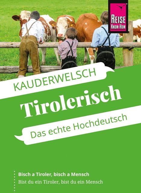 Daniela Maizner: Reise Know-How Sprachführer Tirolerisch - die Sprache des Bergvolks, Buch