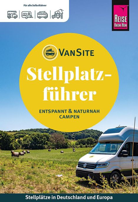 VanSite - Stellplatzführer: Entspannt &amp; naturnah campen mit dem großen Campingführer von REISE KNOW-HOW - mit 25EUR Gutschein, Buch