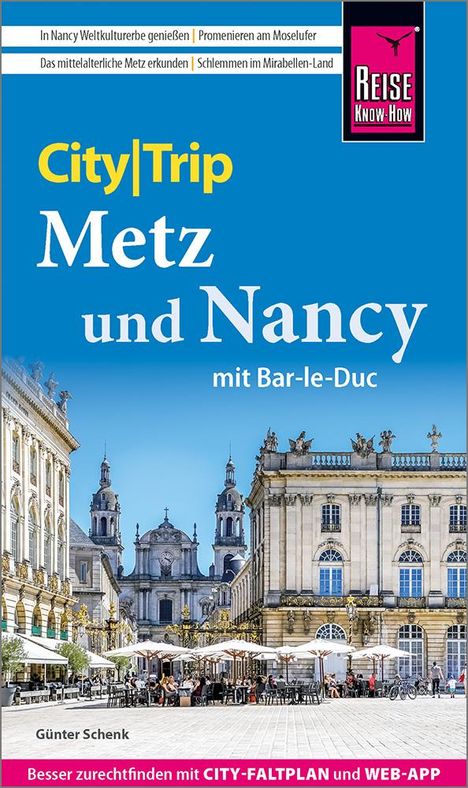 Günter Schenk: Reise Know-How CityTrip Metz und Nancy mit Bar-Le-Duc, Buch