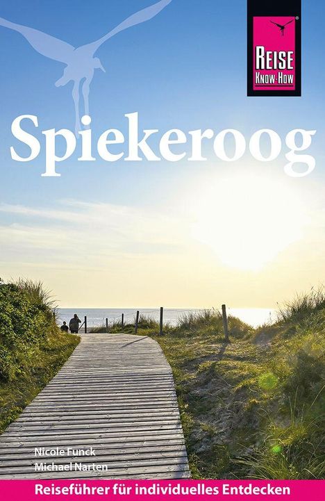„Spiekeroog“, „Reise Know-How“, „Nicole Funck, Michael Narten“, „Reiseführer für individuelles Entdecken“. Steg zum Meer.