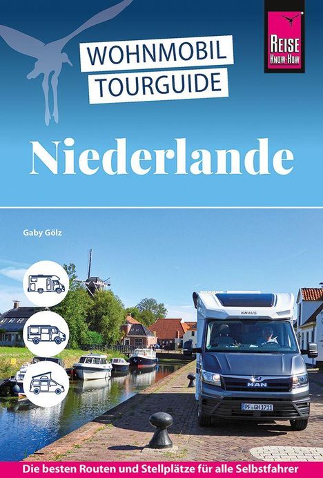 Gaby Gölz: Reise Know-How Wohnmobil-Tourguide Niederlande, Buch