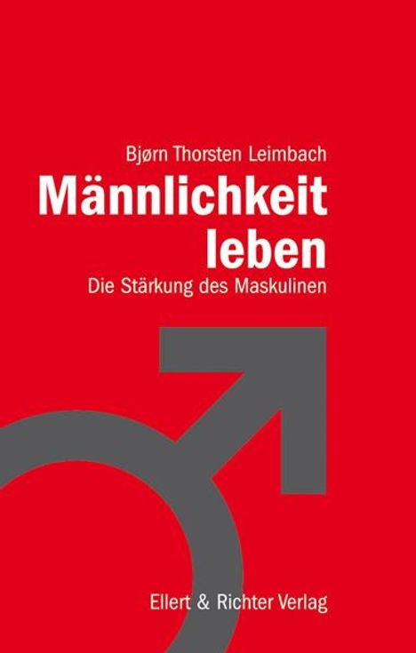 Björn Thorsten Leimbach: Männlichkeit leben, Buch