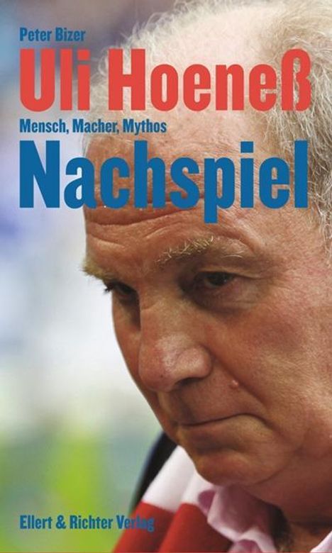 Peter Bizer: Bizer, P: Uli Hoeneß. Nachspiel., Buch