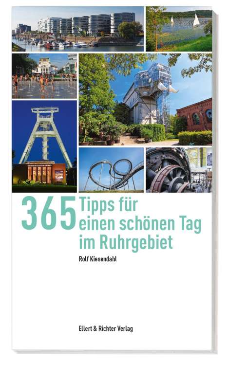 Rolf Kiesendahl: 365 Tipps für einen schönen Tag im Ruhrgebiet, Buch