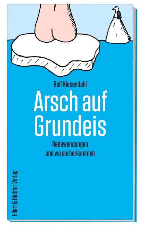 Rolf Kiesendahl: Arsch auf Grundeis, Buch