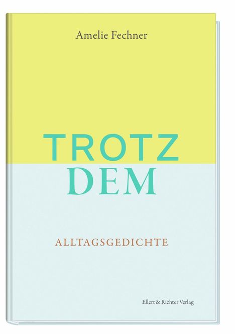 Amelie Fechner: Trotzdem, Buch