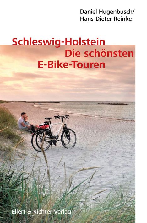 "Schleswig-Holstein: Die schönsten E-Bike-Touren" von Daniel Hugenbusch und Hans-Dieter Reinke. Ein Strand bei Sonnenuntergang.