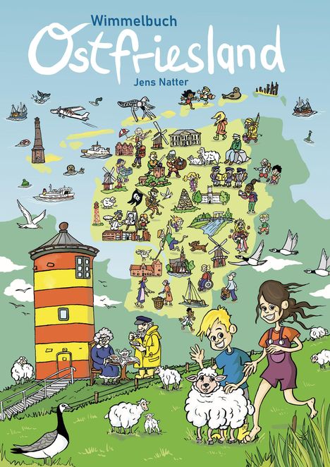 "Wimmelbuch Ostfriesland, Jens Natter." Comic-Stil. Leuchtturm, Menschen, Schafe, Meer, Boote, Sehenswürdigkeiten. Fröhliche Szene.