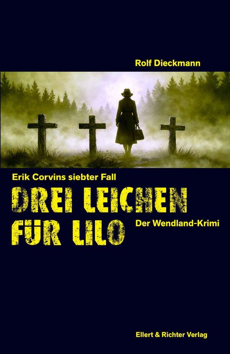Erik Corvins siebter Fall: Drei Kreuze, einsame Figur, mystische Waldszenerie, düstere Stimmung.