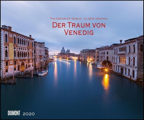 Dumont Kalenderverlag: Der Traum von Venedig 2020 - Wandkalender 58,4 x 48,5 cm - Spiralbindung, Diverse