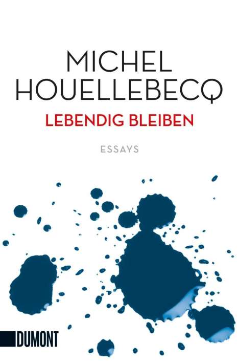 Michel Houellebecq: Lebendig bleiben, Buch
