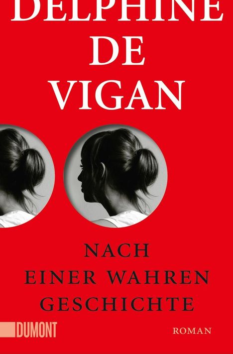 Delphine De Vigan: Nach einer wahren Geschichte, Buch