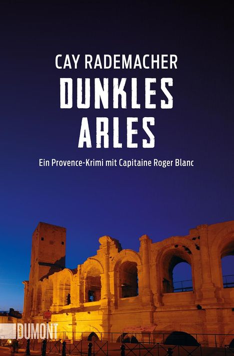 Cay Rademacher: Dunkles Arles, Buch