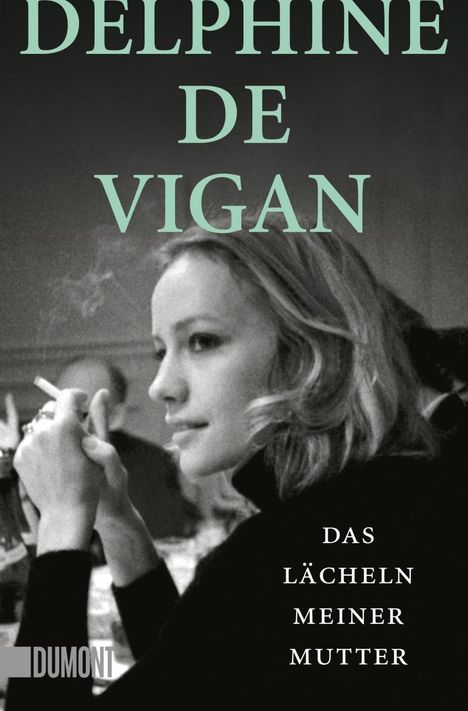 Delphine De Vigan: Das Lächeln meiner Mutter, Buch