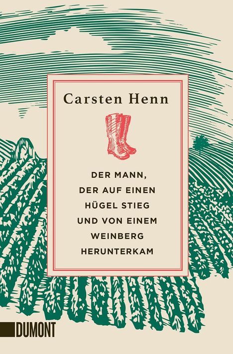 Carsten Sebastian Henn: Der Mann, der auf einen Hügel stieg und von einem Weinberg herunterkam, Buch