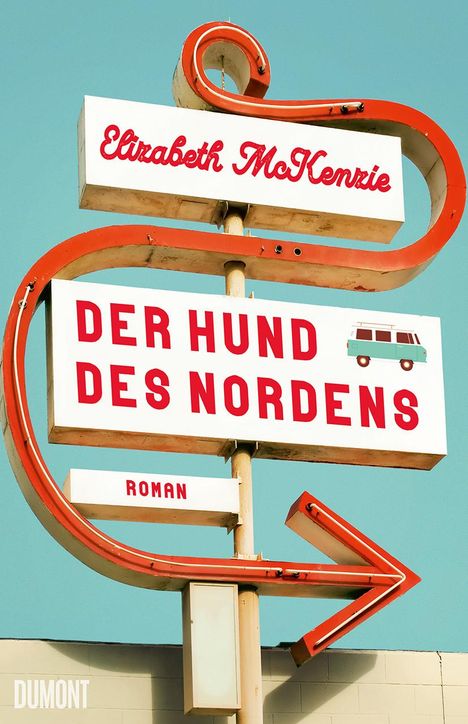 Elizabeth Mckenzie: Der Hund des Nordens, Buch