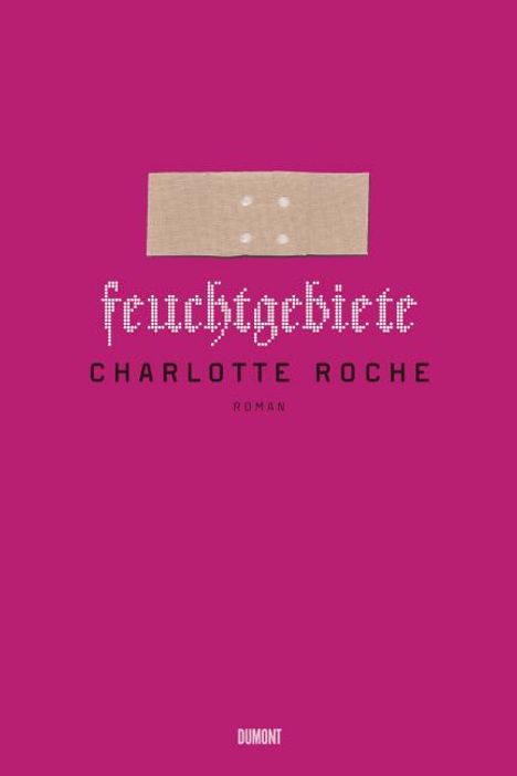 Charlotte Roche: Feuchtgebiete, Buch