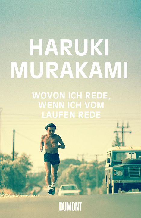 Haruki Murakami: Wovon ich rede, wenn ich vom Laufen rede, Buch