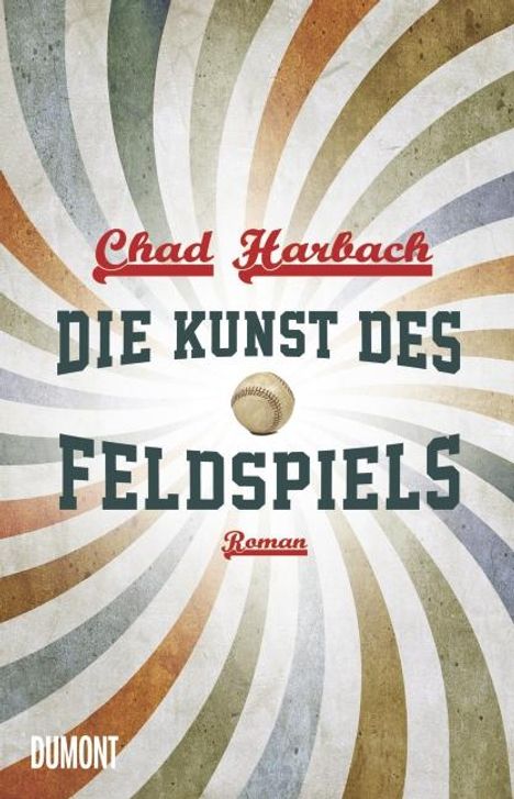 Chad Harbach: Die Kunst des Feldspiels, Buch