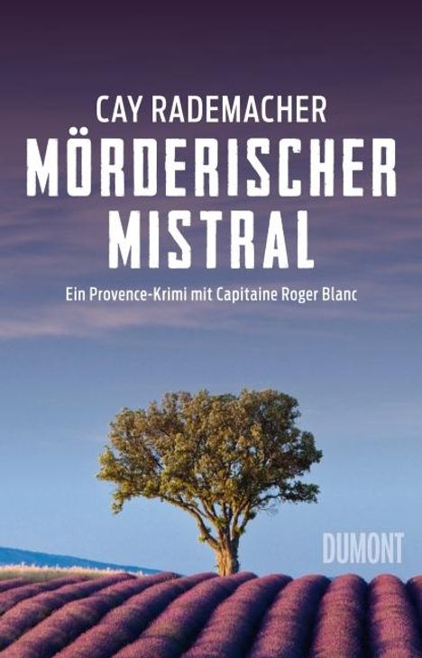 Cay Rademacher: Mörderischer Mistral, Buch