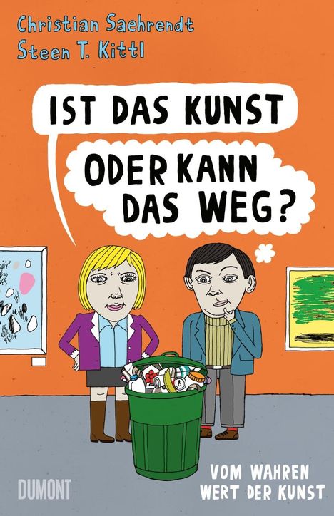 Christian Saehrendt: Ist das Kunst oder kann das weg?, Buch