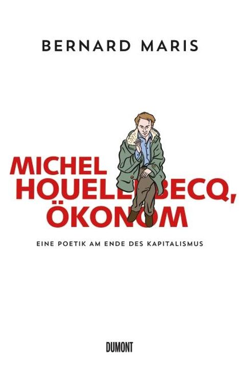 Bernard Maris: Michel Houellebecq, Ökonom, Buch