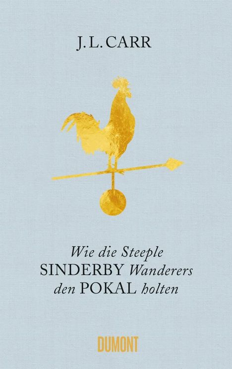 J. L. Carr: Wie die Steeple Sinderby Wanderers den Pokal holten, Buch