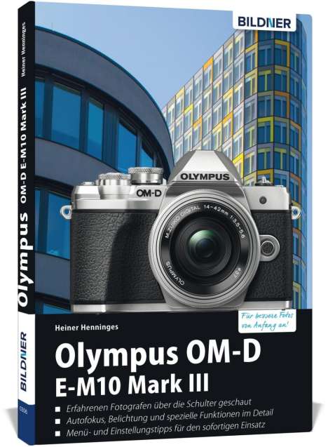 Heiner Henninges: Olympus OM-D E-M10 Mark III, Buch