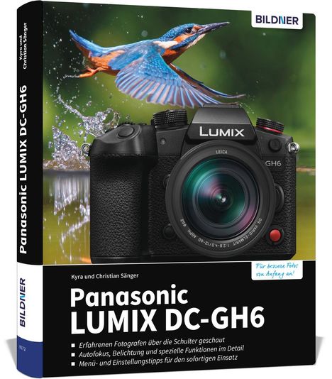 Kyra Sänger: Panasonic LUMIX DC-GH6, Buch