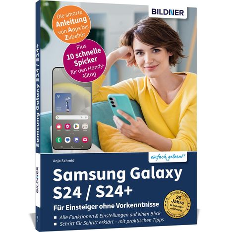Anja Schmid: Samsung Galaxy S24 / S24+ - Für Einsteiger ohne Vorkenntnisse, Buch