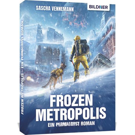 Sascha Vennemann: Frozen Metropolis - Ein Permafrost Roman, Buch