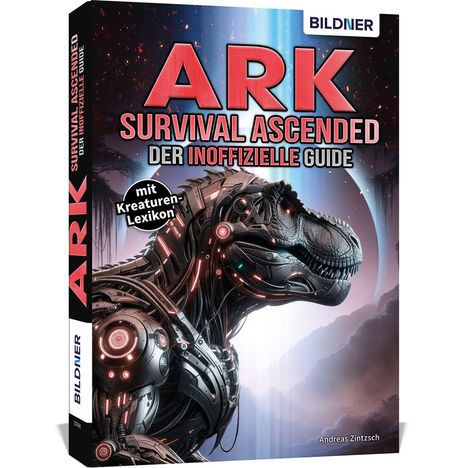 Andreas Zintzsch: ARK Survival Ascended - Der inoffizielle Guide, Buch