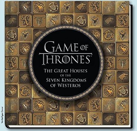 Game of Thrones: Die großen Häuser der Sieben Königslande von Westeros, Buch
