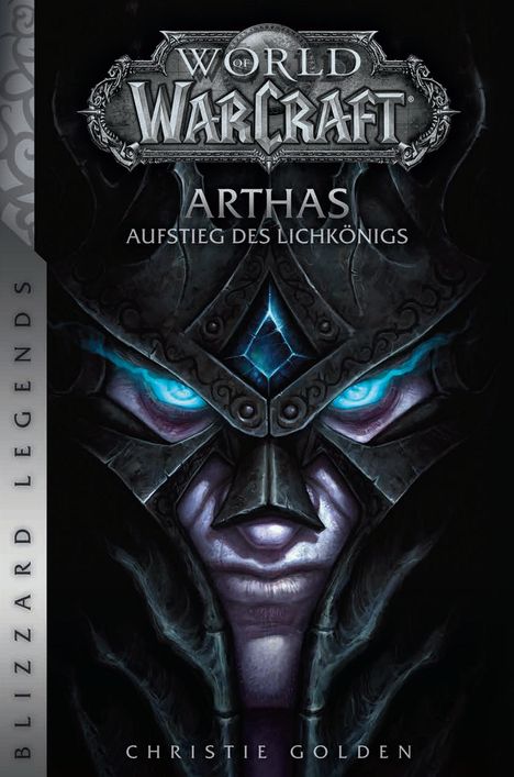 Christie Golden: World of Warcraft: Arthas - Aufstieg des Lichkönigs, Buch