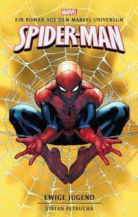 Stefan Petrucha: Spider-Man: Ewige Jugend: Ein Roman aus dem Marvel-Universum, Buch