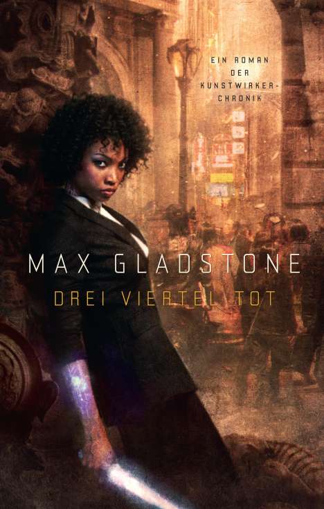 Max Gladstone: Drei Viertel tot, Buch