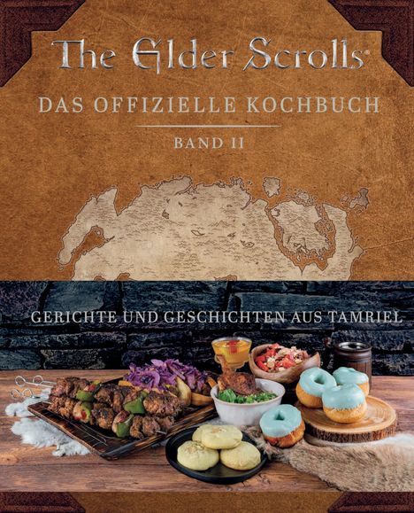 Victoria Rosenthal: The Elder Scrolls: Das offizielle Kochbuch Band 2: Gerichte und Geschichten aus Tamriel, Buch