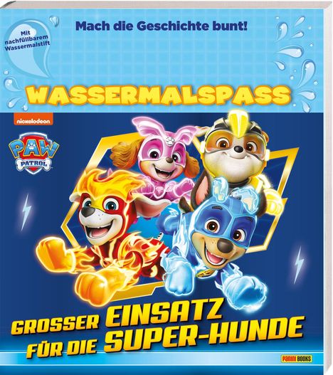 PAW Patrol: Großer Einsatz für die Super-Hunde - Wassermalspaß, Buch