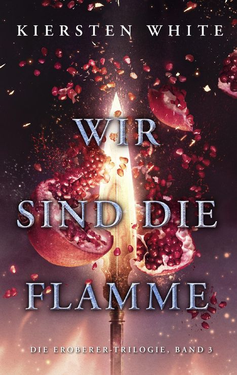 Kiersten White: Wir sind die Flamme (Die Eroberer-Trilogie 3), Buch