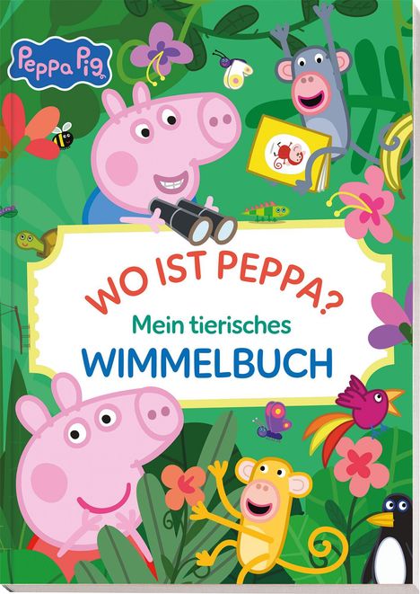 „WO IST PEPPA? Mein tierisches WIMMELBUCH“ steht auf einem bunten, verspielten Buchcover mit Tieren und Peppa-Wutz-Figuren.