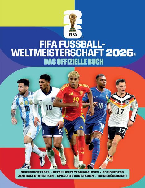 "FIFA Fußball-Weltmeisterschaft 2026, Das offizielle Buch" ist der Titel. Darunter fünf Fußballspieler in Aktion.