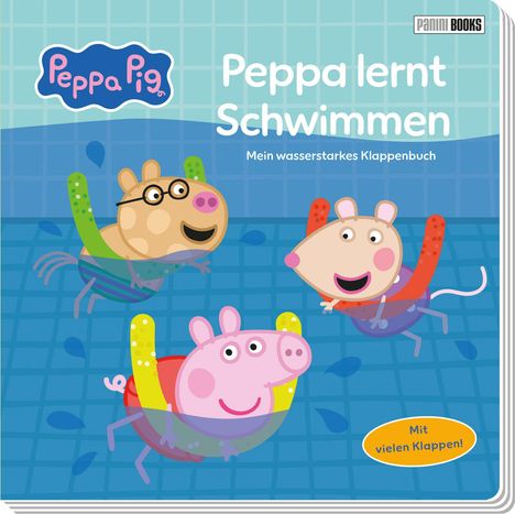 "Peppa lernt Schwimmen. Mein wasserstarkes Klappenbuch. Mit vielen Klappen!" Illustration von Peppa und Freunden im Pool.