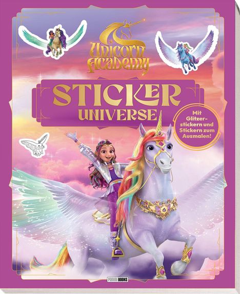 "Unicorn Academy Sticker Universe. Mit Glitzerstickern und Stickern zum Ausmalen!" Illustration: Mädchen reitet Einhorn.