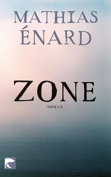 Mathias Énard: Zone, Buch