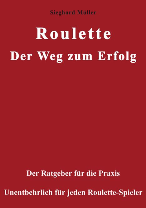 Sieghard Müller: Roulette. Der Weg zum Erfolg., Buch