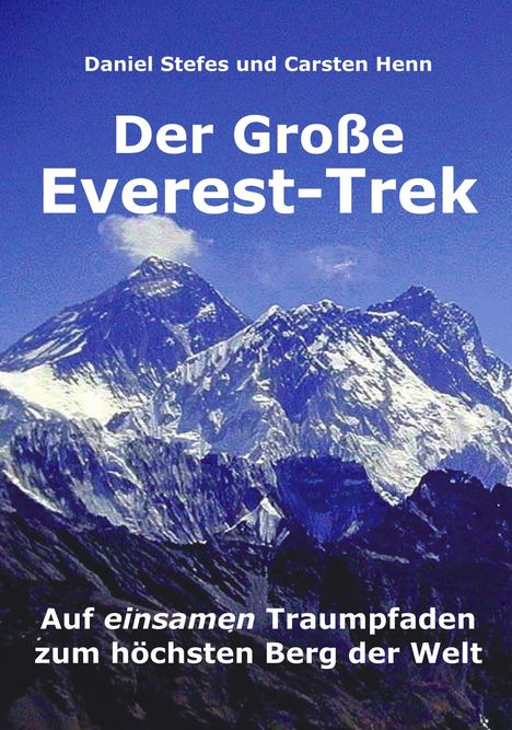 Daniel Stefes: Stefes, D: Große Everest-Trek, Buch